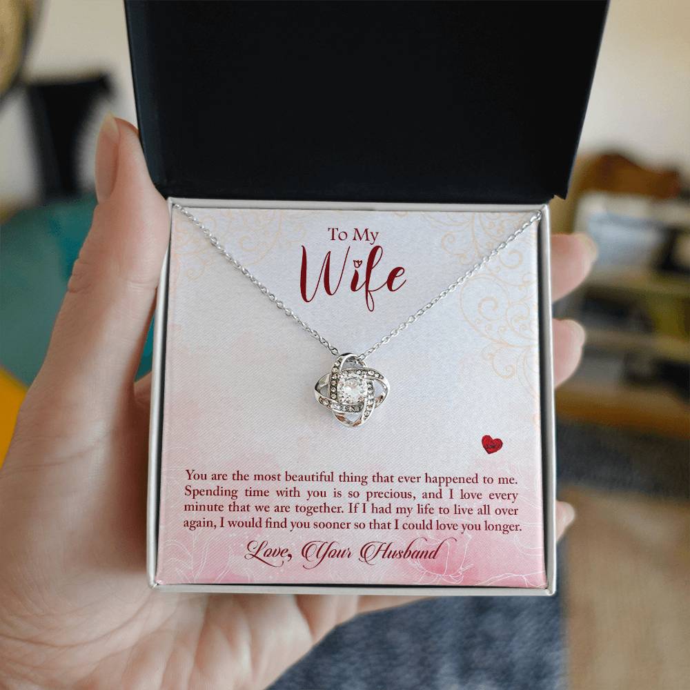 To My Wife - You are the most beautiful thing that ever happened to me. Necklace.