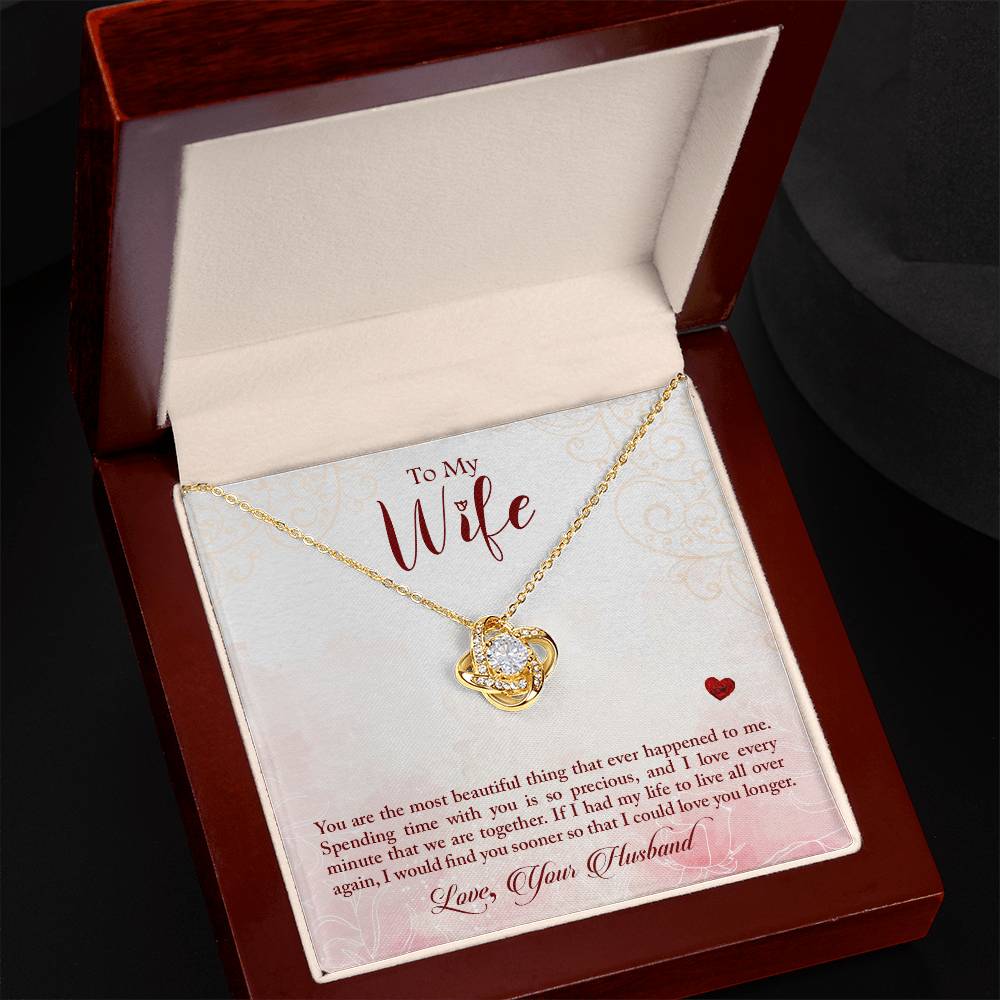 To My Wife - You are the most beautiful thing that ever happened to me. Necklace.