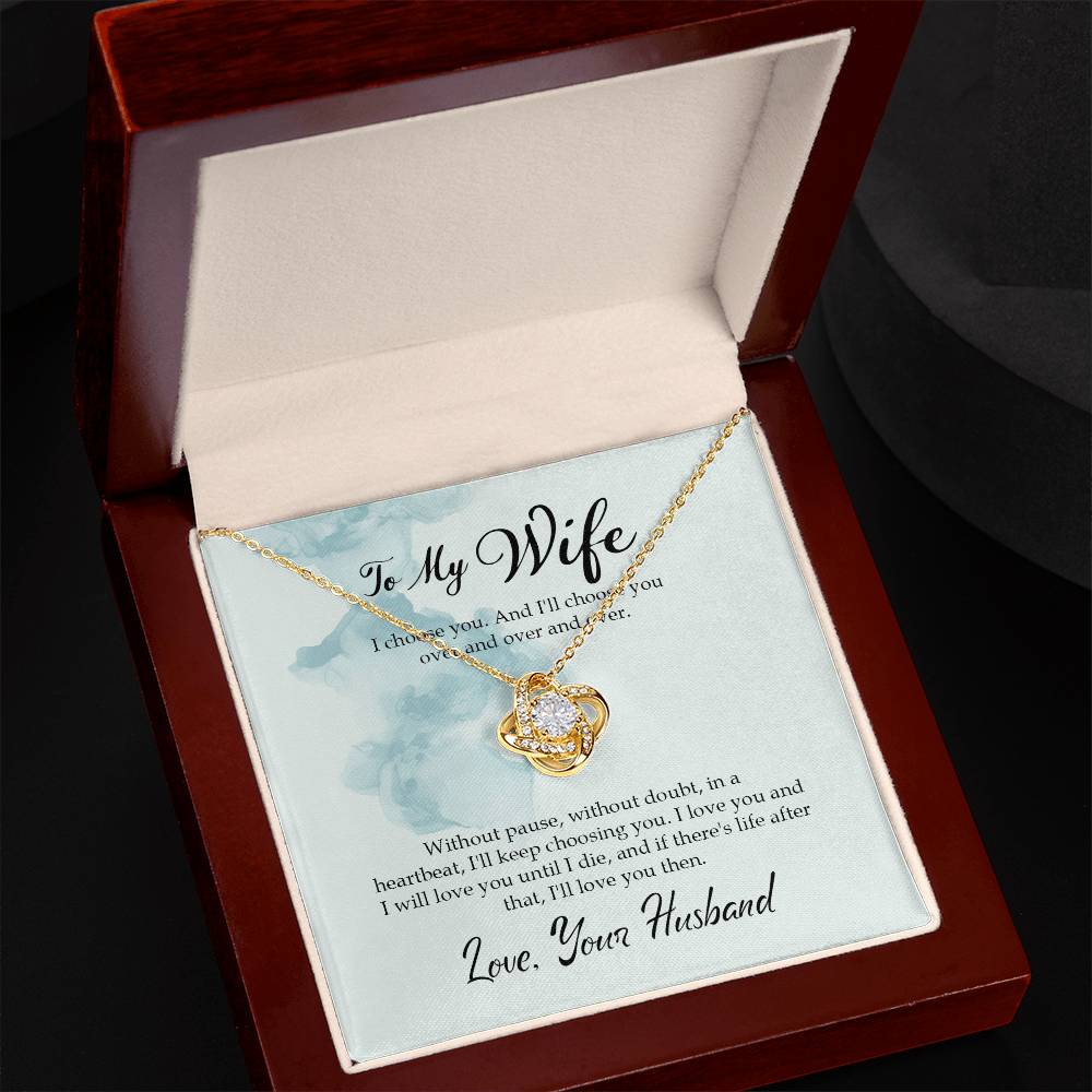 To My Wife - I choose you. And I'll choose you over and over and over - Necklace