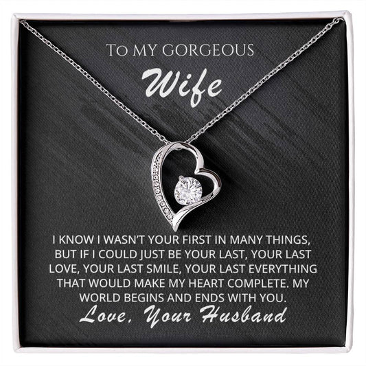 To My Wife - I know I wasn't your first in many things - Necklace