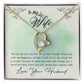 To My Wife - You are my love, my life, the air that I breath - Necklace